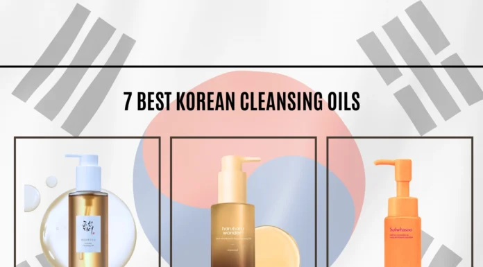 7 Best Korean Cleansing Oils for Effortless Makeup Removal Best Korean Cleansing Oils