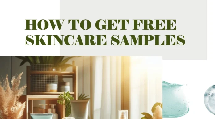 How to Get Free Skincare Samples: Top Tips and Tricks How to Get Free Skincare Samples