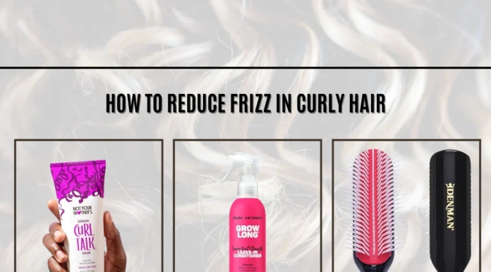 How to Reduce Frizz in Curly Hair – Best Tips How to Reduce Frizz in Curly Hair